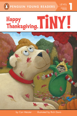 Happy Thanksgiving, Tiny! by Cari Meister