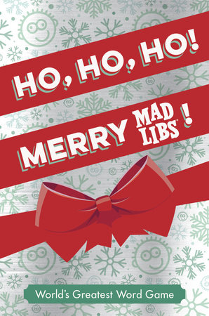 Ho, Ho, Ho! Merry Mad Libs! by Mad Libs