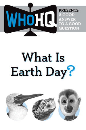 What Is Earth Day? by Who HQ
