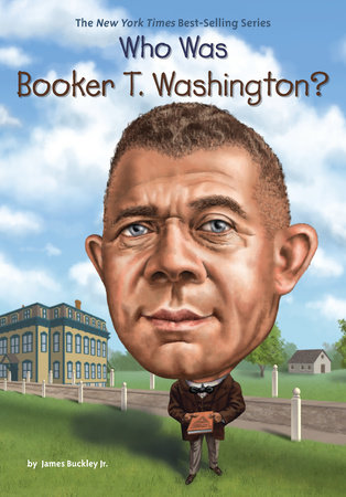 Who Was Booker T. Washington? by James Buckley, Jr. and Who HQ