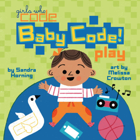 Baby Code! Play by Sandra Horning