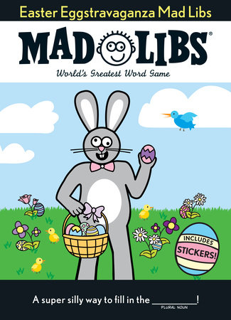 Easter Eggstravaganza Mad Libs by Mad Libs