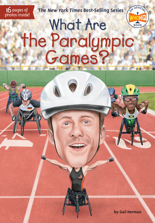 What Are the Paralympic Games? by Gail Herman and Who HQ