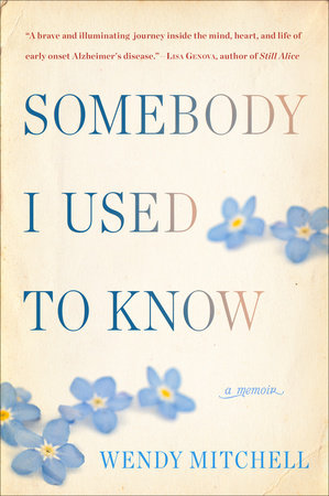 Somebody I Used to Know by Wendy Mitchell