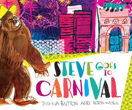 Steve Goes to Carnival by Joshua Button and Robyn Wells