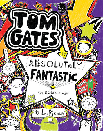 Tom Gates Is Absolutely Fantastic (at Some Things) by L. Pichon