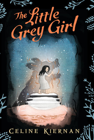 The Little Grey Girl by Celine Kiernan