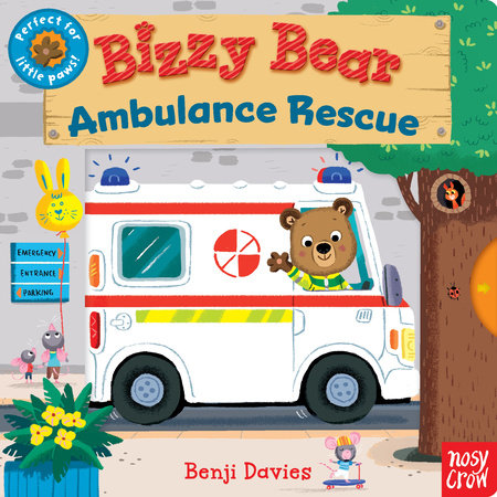Bizzy Bear: Ambulance Rescue by Nosy Crow