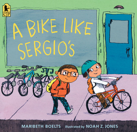A Bike Like Sergio's by Maribeth Boelts