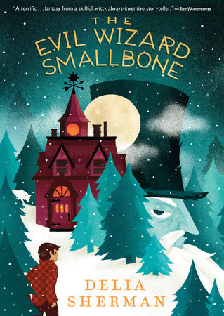 The Evil Wizard Smallbone by Delia Sherman