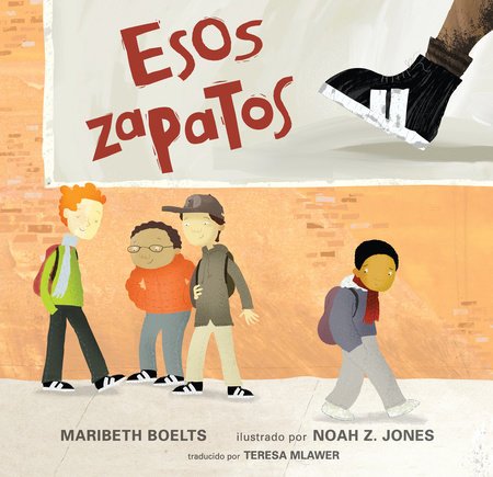 Esos zapatos by Maribeth Boelts