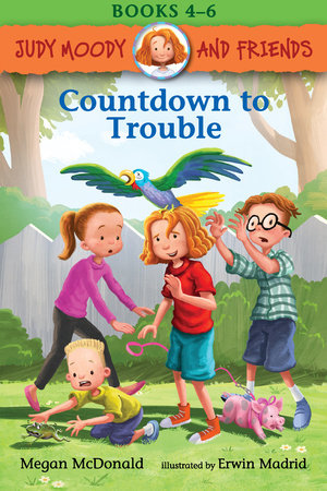 Judy Moody and Friends: Countdown to Trouble: 3 Books in 1 by Megan McDonald