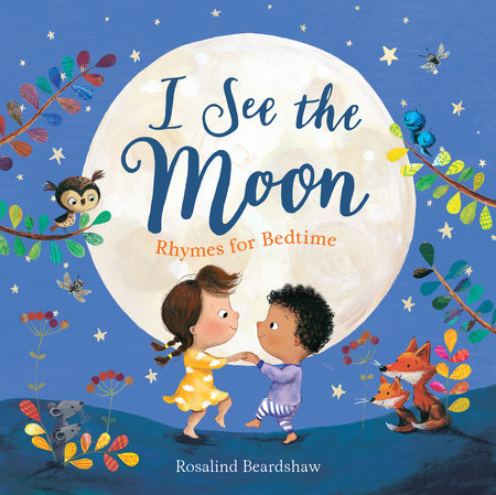 I See the Moon: Rhymes for Bedtime by Nosy Crow
