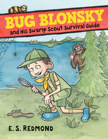 Bug Blonsky and His Swamp Scout Survival Guide by E.S. Redmond