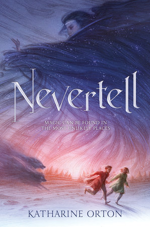 Nevertell by Katharine Orton