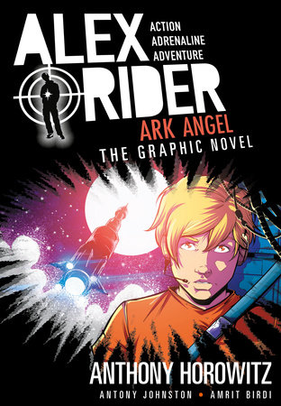 Ark Angel: An Alex Rider Graphic Novel by Anthony Horowitz and Antony Johnston