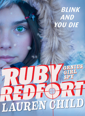 Ruby Redfort Blink and You Die by Lauren Child; Illustrated by Lauren Child