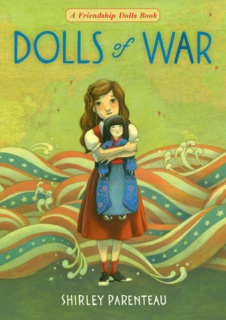 Dolls of War by Shirley Parenteau