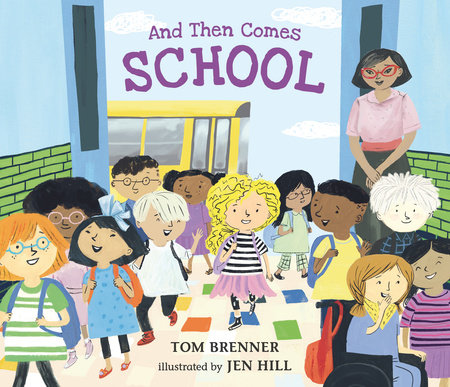 And Then Comes School by Tom Brenner