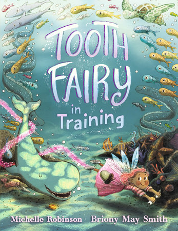 Tooth Fairy in Training by Michelle Robinson