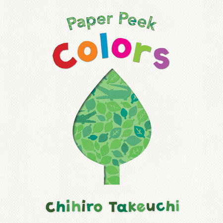 Paper Peek: Colors by Chihiro Takeuchi
