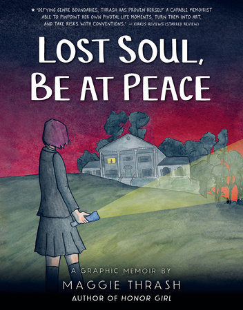 Lost Soul, Be at Peace: A Graphic Novel by Maggie Thrash