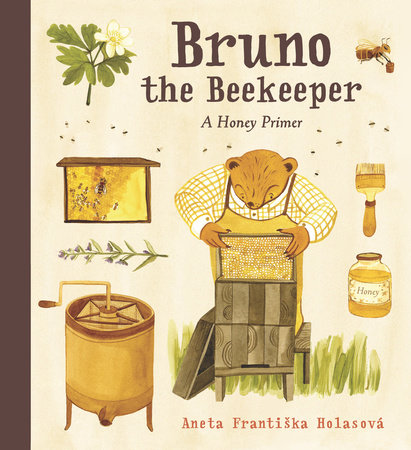 Bruno the Beekeeper by Aneta Frantiska Holasová