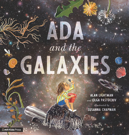 Ada and the Galaxies by Alan Lightman and Olga Pastuchiv