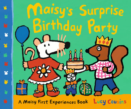 Maisy's Surprise Birthday Party by Lucy Cousins