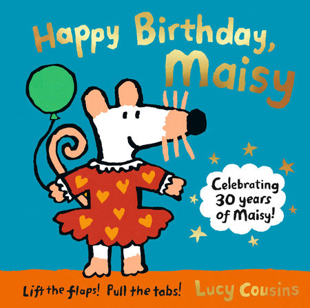 Happy Birthday, Maisy by Lucy Cousins