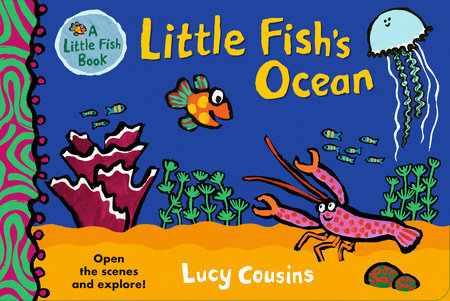 Little Fish's Ocean by Lucy Cousins
