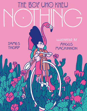 The Boy Who Knew Nothing by James Thorp