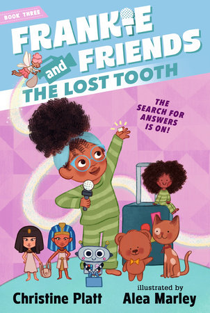 Frankie and Friends: The Lost Tooth by Christine Platt; illustrated by Alea Marley