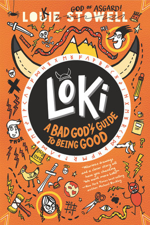 Loki: A Bad God's Guide to Being Good by Louie Stowell