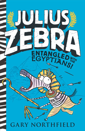 Julius Zebra: Entangled with the Egyptians! by Gary Northfield