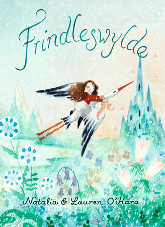 Frindleswylde by Natalia O'Hara and Lauren O'Hara