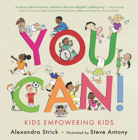 You Can!: Kids Empowering Kids by Alexandra Strick