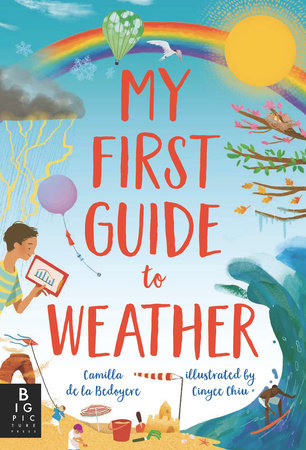 My First Guide to Weather by Camilla de la Bedoyere
