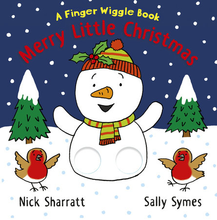 Merry Little Christmas: A Finger Wiggle Book by Sally Symes