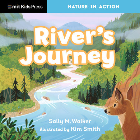 River's Journey by Sally M. Walker; illustrated by Kim Smith