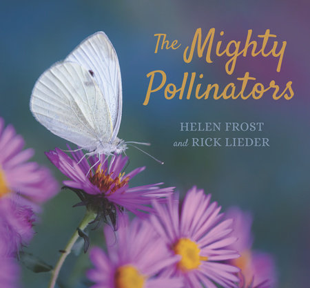 The Mighty Pollinators by Helen Frost
