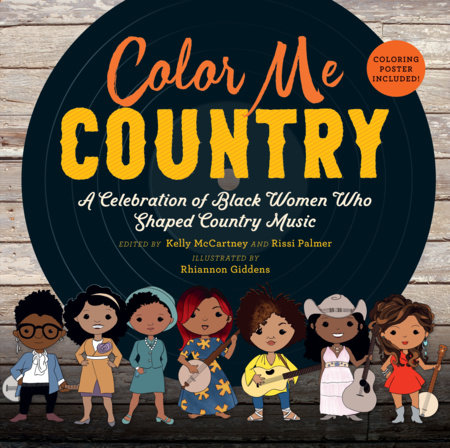 Color Me Country: A Celebration of Black Women Who Shaped Country Music by 