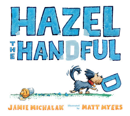 Hazel the Handful by Jamie Michalak