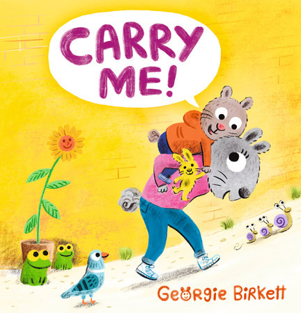 Carry Me! by Georgie Birkett