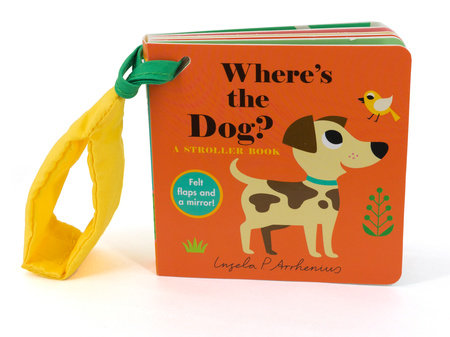 Where's the Dog?: A Stroller Book by 