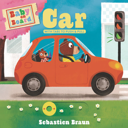 Baby on Board: Car by Sebastien Braun; Illustrated by Sebastien Braun