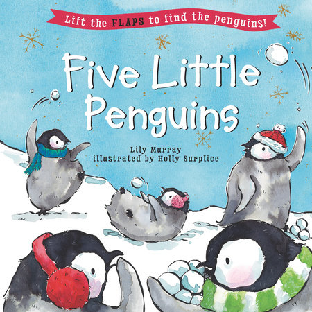 Five Little Penguins by Lily Murray; Illustrated by Holly Surplice