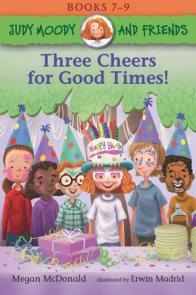 Judy Moody and Friends: Three Cheers for Good Times!