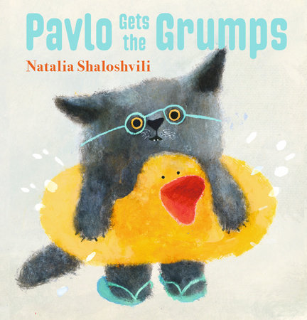 Pavlo Gets the Grumps by Natalia Shaloshvili