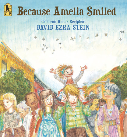 Because Amelia Smiled by David Ezra Stein